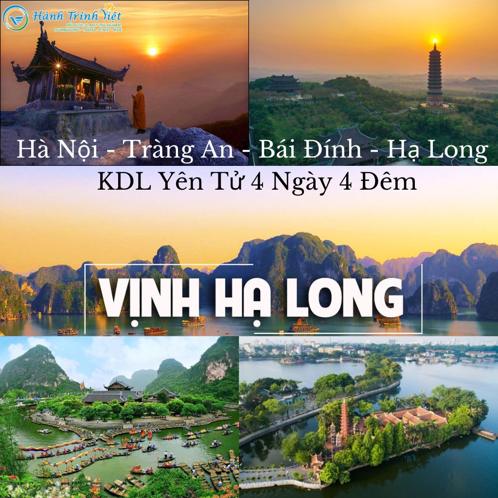 Tour Hà Nội - Tràng An - Bái Đính - Hạ Long - KDL Yên Tử 4 Ngày 4 Đêm