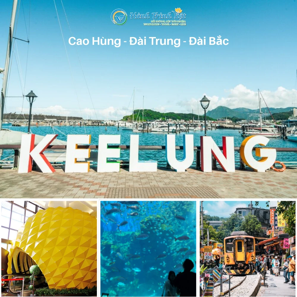 ĐẢO NGỌC ĐÀI LOAN | ĐÀI BẮC - ĐÀI TRUNG - CƠ LONG 5N4Đ
